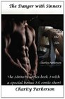 The Danger with Sinners The Sinners Series 3 with bonus 35A Sinners erotic short