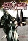 Deadworld Slaughterhouse