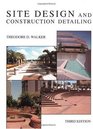 Site Design and Construction Detailing 3rd Edition
