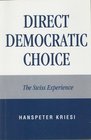 Direct Democratic Choice The Swiss Experience