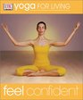 Yoga for Living Feel Confident
