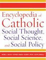 Encyclopedia of Catholic Social Thought Social Science and Social Policy