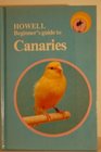 Howell Beginner's Guide to Canaries