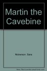 Martin the Cavebine