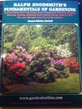 Ralph Snodsmith's Fundamentals of Gardening Plus Questions and Answers from the Garden Hotline