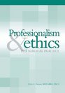 Professionalism  Ethics in a Surgical Practice