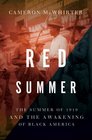 Red Summer The Summer of 1919 and the Awakening of Black America