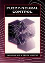 FuzzyNeural Control Principles Algorithms and Applications