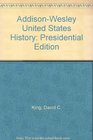 AddisonWesley United States History Presidential Edition
