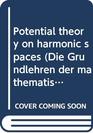 Potential Theory on Harmonic Spaces