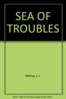 Sea of Troubles