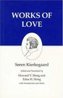 Works of Love  Kierkegaard's Writings Vol 16