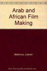 Arab and African Film Making