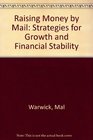 Raising Money by Mail Strategies for Growth and Financial Stability