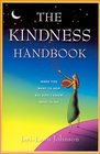 The Kindness Handbook When You Want to Help but Don't Know What to Do