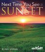 Next Time You See a Sunset - PB329X2