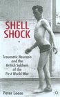 Shell Shock Traumatic Neurosis and the British Soldiers of the First World War
