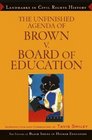 The Unfinished Agenda of Brown v Board of Education
