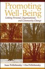 Promoting WellBeing Linking Personal Organizational and Community Change