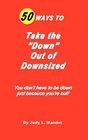 50 Ways to Take the Down Out of Downsized