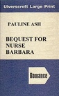 Bequest for Nurse Barbara