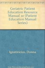 Geriatric Patient Education Resource Manual 2E