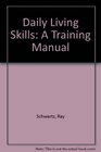 Daily Living Skills A Training Manual