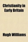 Christianity in Early Britain
