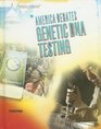 America Debates Genetic DNA Testing