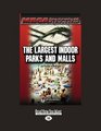 MEGA STRUCTURES THE LARGEST INDOOR PARKS AND MALLS
