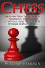 Chess Chess Mastery For Beginners Chessboard Domination Strategies Chess Tactics Chess Openings Chess Strategies