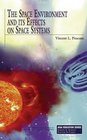 The Space Environment and Its Effects on Space Systems