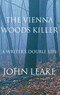 The Vienna Woods Killer A Writer's Double Life