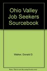 Ohio Valley Job Seekers Sourcebook