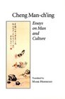 Cheng ManCh'Ing Essays on Man and Culture