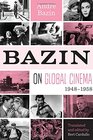 Bazin on Global Cinema 19481958