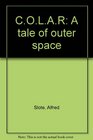 COLAR A tale of outer space