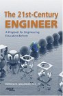 The 21stCentury Engineer A Proposal for Engineering Education Reform