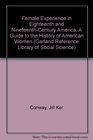 Female Experience in Eighteenth and NineteenthCentury America A Guide to the History of American Women