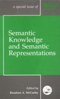 Semantic Knowledge and Semantic Representations A Special Issue of Memory