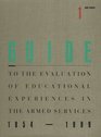 Guide to the Evaluation of Educational Experiences in the Armed Services 19541989 Vol 1