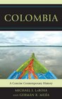 Colombia A Concise Contemporary History