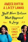 You'll Never Believe What Happened to Lacey Crazy Stories about Racism