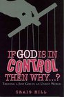 If God Is in Control Then Why