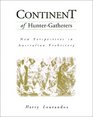Continent of HunterGatherers  New Perspectives in Australian Prehistory
