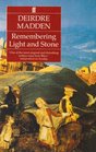Remembering Light and Stone