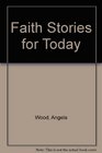 Faith Stories for Today