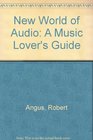 The New World of Audio A Music Lover's Guide