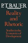 Reality and Rhetoric Studies in the Economics of Development