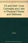 Fit  Well Core Concepts and Labs in Physical Fitness and Wellness